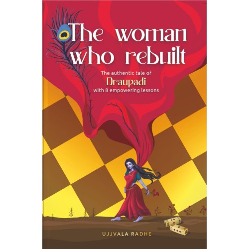 DRAUPADI - THE WOMAN WHO REBUILT
