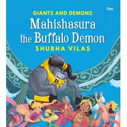 Giants and Demons : Mahishasura the Buffalo Demon