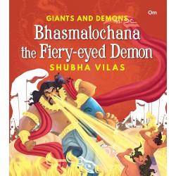 Giants and Demons : Bhasmalochana the Fiery-Eyed Demon