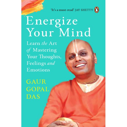 Energize Your Mind: Learn the Art of Mastering Your Thoughts
