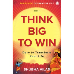 Ramayana: The Game of Life – Think Big to Win - Book 6