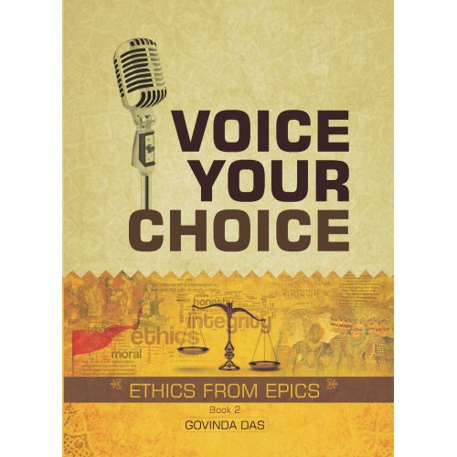 Voice Your Choice – Ethics From Epics (Book 2)
