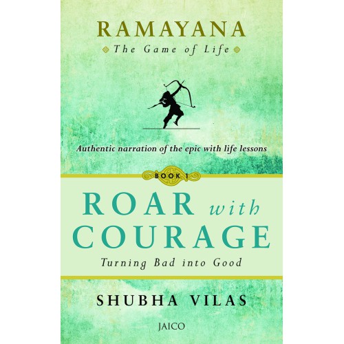 Ramayana: The Game of Life – Roar with Courage Book 1
