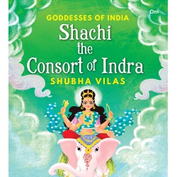 Goddesses of India : Shachi the Consort of Indra